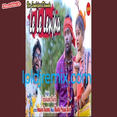 LE LE LENJHA SAMBALPURI DJ REMIX